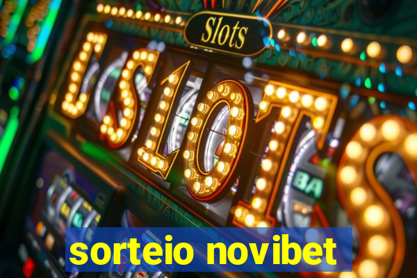 sorteio novibet